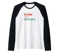 Nothing Isn’t Impossible - Funny Double Negative Wordplay Raglan Baseball Tee