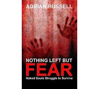 Nothing Left But Fear: Naked Souls Struggle to Survive