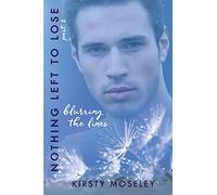 Nothing Left to Lose: Part 2: Blurring the Lines: Volume 2 (Guarded Hearts)