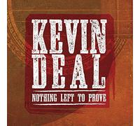 Nothing Left to Prove by Kevin Deal
