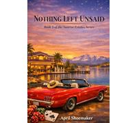 Nothing Left Unsaid (Sunrise Estates Series)