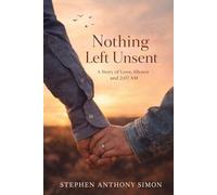 Nothing Left Unsent: A Story of Love, Silence and 2:07 AM