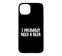 Nothing Like A Nice Cold Beer After A Nice Cold Beer Drinkin Case for iPhone 15 Plus