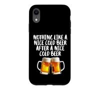Nothing Like A Nice Cold Beer After A Nice Cold Beer Drinkin Case for iPhone XR