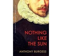 Nothing Like the Sun: The modern classic reimagining Shakespeare's life
