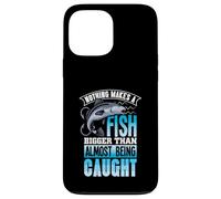 Nothing Makes a Fish Bigger - Fisher Mens Fishing Case for iPhone 13 Pro Max