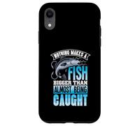 Nothing Makes a Fish Bigger - Fisher Mens Fishing Case for iPhone XR