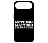Nothing Matters and Nobody Cares, Funny Life Truth Case for iPhone Air