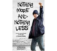 Nothing More and Nothing Less: A Lent Course based on the film I, Daniel Blake
