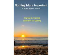 Nothing More Important: A Book about Faith