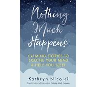 NOTHING MUCH HAPPENS by Kathryn Nicolai Paperback Self Help Business