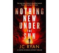 Nothing New Under The Sun: A suspense thriller: 1 (A Carter Devereux Mystery Thriller)