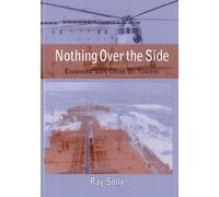 Nothing Over the Side: Examining Safe Crude Oil Tankers