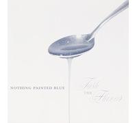 Nothing Painted Blue - Taste the Flavor