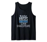 Nothing Raises My Vibrations Like Shakespeare Funny Slogan Tank Top