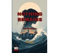 Nothing Remains: but the silence: 2