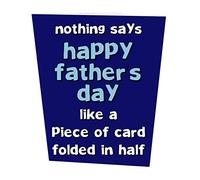 Nothing Says Happy Father's Day Like A Piece of Card Folded in Half Father's Day Card