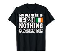 Nothing Scares Me Have Irish Fiancee Engagement Ireland Value Graphic T-Shirt