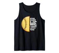 Nothing Scares Me I Coach A Softball Team Softball Coach Tank Top