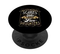 Nothing Scares Me I Have Five Daughters Cant Scare Me Dad PopSockets Adhesive PopGrip