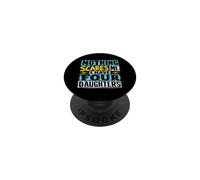 Nothing Scares Me, I Have Four Daughters for Darks PopSockets Adhesive PopGrip