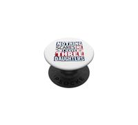 Nothing Scares Me, I Have Three Daughters for Lights PopSockets Adhesive PopGrip