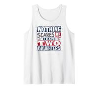 Nothing Scares Me, I Have Two Daughters for Lights Tank Top