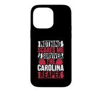 Nothing Scares Me - I Survived The Carolina Reaper Case for iPhone 14 Pro Max