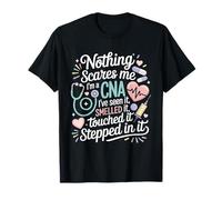 Nothing Scares Me I'm A CNA I've Seen It T-Shirt
