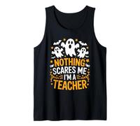 Nothing Scares Me I'm A Teacher Shirt Men Women Halloween Tank Top