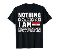 Nothing Scares Me I'm Egyptian Pride Funny Culture Value Graphic T-Shirt