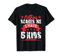 Nothing Scares Proud I Have 5 Kids Halloween Costume Family T-Shirt