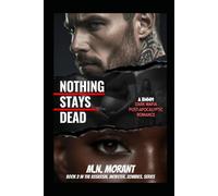 NOTHING STAYS DEAD - BOOK-2 IN THE ASSASSIN. MOBSTER. ZOMBIES. SERIES.: A BWWM DARK MAFIA POST-APOCALYPTIC ROMANCE