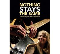 Nothing Stays The Same: The Story Of The Saxon Pub