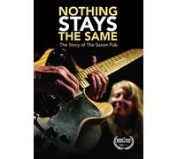 Nothing Stays The Same: The Story Of The Saxon Pub [DVD] [Region 1] [NTSC]