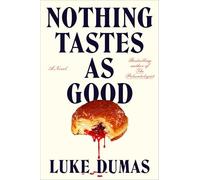 Nothing Tastes as Good