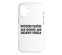 'Nothing Tastes As Good As Skinny Feels!' Running Design Case for iPhone 16