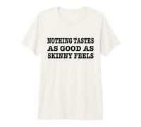 'Nothing Tastes As Good As Skinny Feels!' Running Design Premium T-Shirt