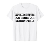 'Nothing Tastes As Good As Skinny Feels!' Running Design Value Graphic T-Shirt