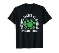 Nothing Tastes as Good as Vegan Feels T-Shirt