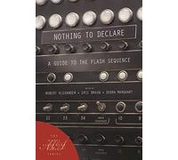 Nothing to Declare: A Guide to the Flash Sequence: 20 (Marie Alexander Poetry Series, 20)
