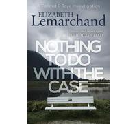 Nothing To Do With The Case: 12 (Pollard & Toye Investigations)