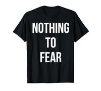 Nothing to Fear T-Shirt