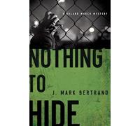 Nothing to Hide (A Roland March Mystery)