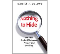 Nothing to Hide: The False Tradeoff Between Privacy and Security