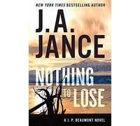 Nothing to Lose: A J.P. Beaumont Novel (J. P. Beaumont, 25)