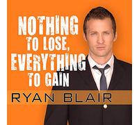 Nothing to Lose, Everything to Gain: How I Went from Gang Member to Multimillionaire Entrepreneur