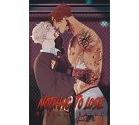 Nothing To Lose: Special Edition Illustrated Cover