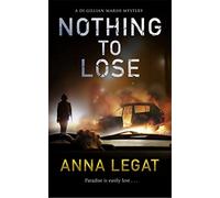 Nothing to Lose: the DI Gillian Marsh Mysteries Book 2