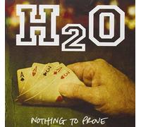 Nothing To Prove by H2O (2008-05-27)